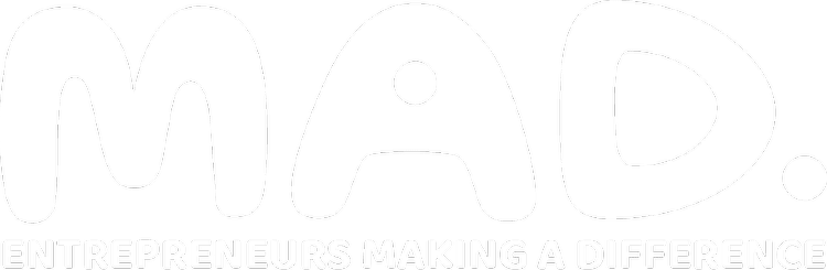 MAD. Entrepreneurs Making A Difference